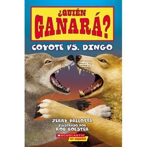 ¿Quién Ganará? Coyote vs. Dingo (Who Would Win? Coyote vs. Dingo) -- Jerry Pallo